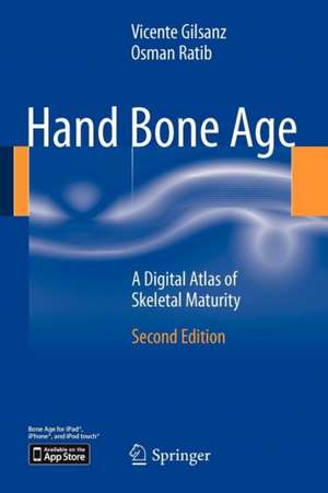 Hand Bone Age: A Digital Atlas of Skeletal Maturity de Vicente Gilsanz