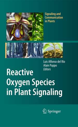 Reactive Oxygen Species in Plant Signaling de Luis A. del Río