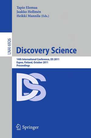 Discovery Science: 14th International Conference, DS 2011, Espoo, Finland, October 5-7, Proceedings de Tapio Elomaa