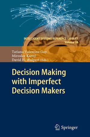 Decision Making with Imperfect Decision Makers de Tatiana Valentine Guy