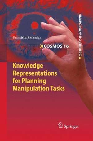 Knowledge Representations for Planning Manipulation Tasks de Franziska Zacharias