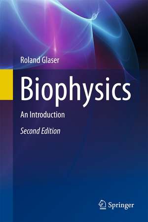 Biophysics: An Introduction de Roland Glaser