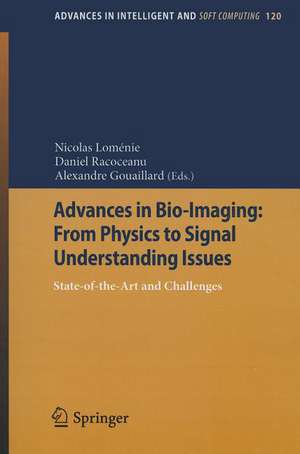 Advances in Bio-Imaging: From Physics to Signal Understanding Issues: State-of-the-Art and Challenges de Nicolas Loménie