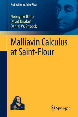 Malliavin Calculus at Saint-Flour de Nobuyuki Ikeda