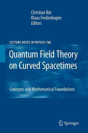 Quantum Field Theory on Curved Spacetimes: Concepts and Mathematical Foundations de Christian Bär