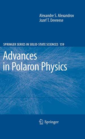 Advances in Polaron Physics de Alexandre S. Alexandrov