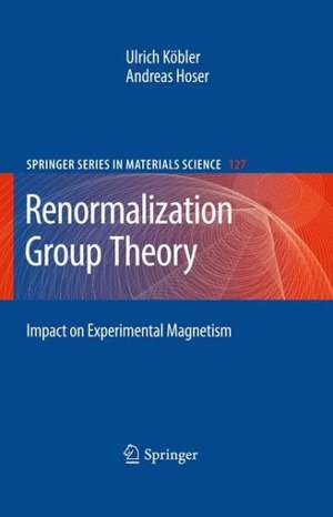 Renormalization Group Theory: Impact on Experimental Magnetism de Ulrich Köbler