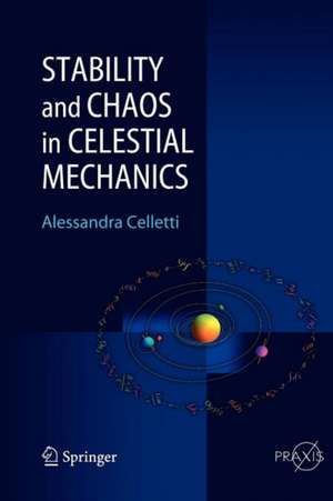 Stability and Chaos in Celestial Mechanics de Alessandra Celletti