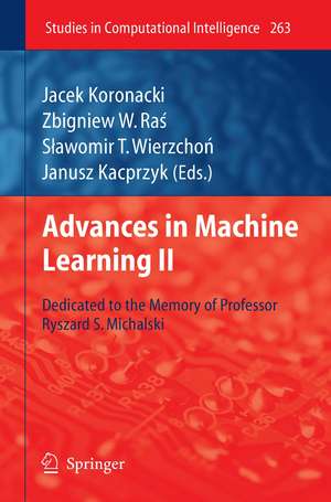 Advances in Machine Learning II: Dedicated to the memory of Professor Ryszard S. Michalski de Jacek Koronacki