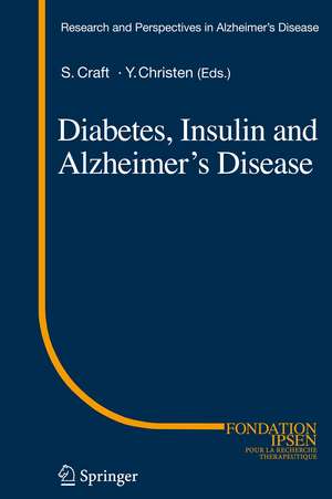 Diabetes, Insulin and Alzheimer's Disease de Suzanne Craft