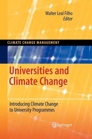 Universities and Climate Change: Introducing Climate Change to University Programmes de Walter Leal Filho