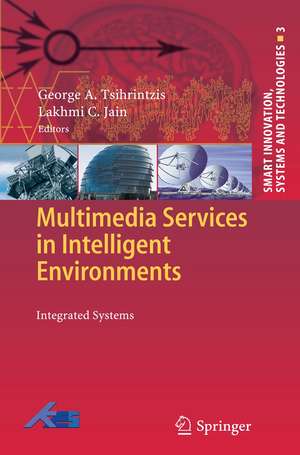 Multimedia Services in Intelligent Environments: Integrated Systems de George A Tsihrintzis