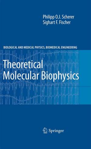 Theoretical Molecular Biophysics de Philipp O. J. Scherer