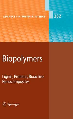 Biopolymers: Lignin, Proteins, Bioactive Nanocomposites de Akihiro Abe