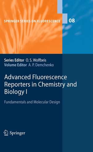 Advanced Fluorescence Reporters in Chemistry and Biology I: Fundamentals and Molecular Design de Alexander P. Demchenko