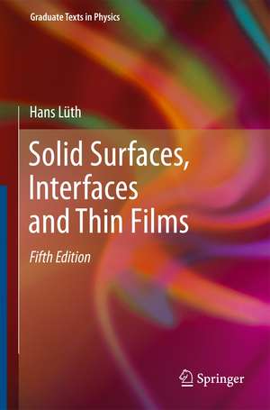Solid Surfaces, Interfaces and Thin Films de Hans Lüth