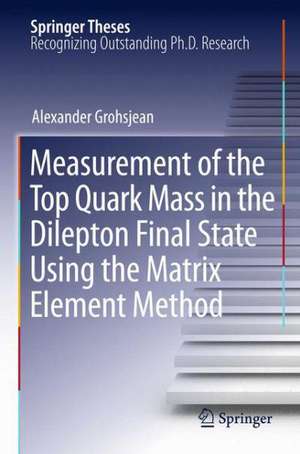 Measurement of the Top Quark Mass in the Dilepton Final State Using the Matrix Element Method de Alexander Grohsjean