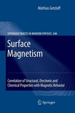 Surface Magnetism: Correlation of Structural, Electronic and Chemical Properties with Magnetic Behavior de Mathias Getzlaff