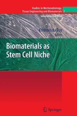 Biomaterials as Stem Cell Niche de Krishnendu Roy