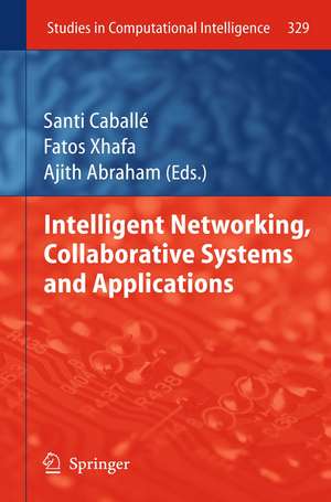 Intelligent Networking, Collaborative Systems and Applications de Santi Caballé