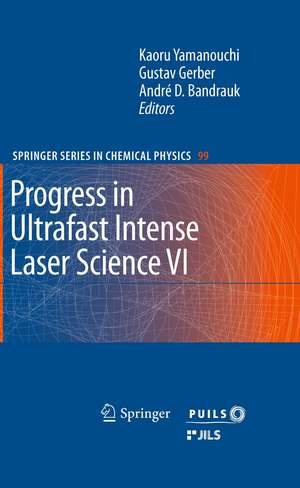 Progress in Ultrafast Intense Laser Science VI de Kaoru Yamanouchi