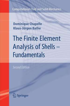 The Finite Element Analysis of Shells - Fundamentals de Dominique Chapelle