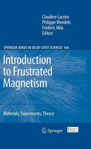 Introduction to Frustrated Magnetism: Materials, Experiments, Theory de Claudine Lacroix