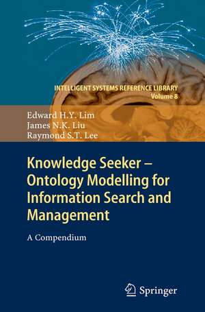 Knowledge Seeker - Ontology Modelling for Information Search and Management: A Compendium de Edward H. Y. Lim