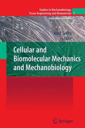 Cellular and Biomolecular Mechanics and Mechanobiology de Amit Gefen