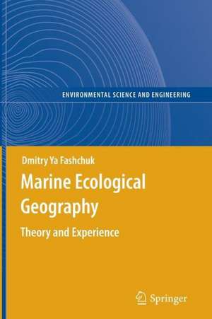 Marine Ecological Geography: Theory and Experience de Dmitry Ya Fashchuk