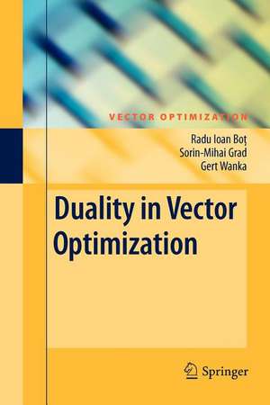 Duality in Vector Optimization de Radu Ioan Bot