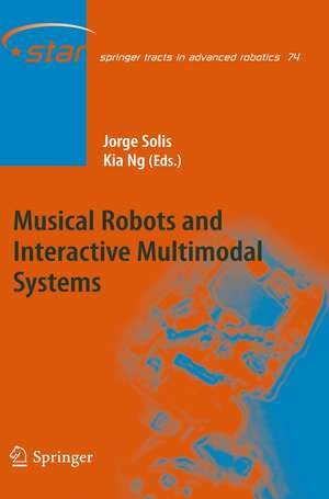 Musical Robots and Interactive Multimodal Systems de Jorge Solis