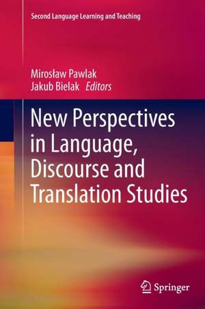 New Perspectives in Language, Discourse and Translation Studies de Mirosław Pawlak