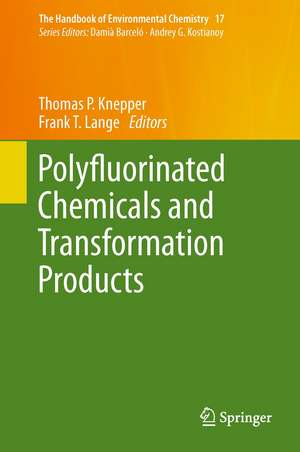 Polyfluorinated Chemicals and Transformation Products de Thomas P. Knepper