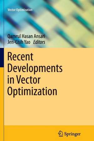 Recent Developments in Vector Optimization de Qamrul Hasan Ansari