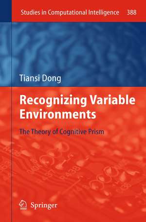 Recognizing Variable Environments: The Theory of Cognitive Prism de Tiansi Dong