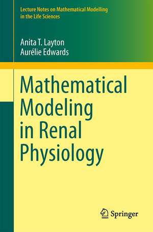 Mathematical Modeling in Renal Physiology de Anita T. Layton