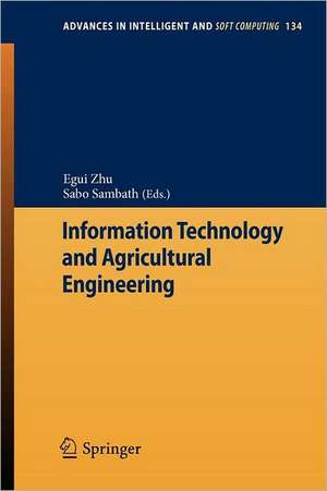 Information Technology and Agricultural Engineering de Egui Zhu