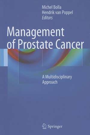 Management of Prostate Cancer: A Multidisciplinary Approach de Michel Bolla