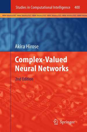 Complex-Valued Neural Networks de Akira Hirose