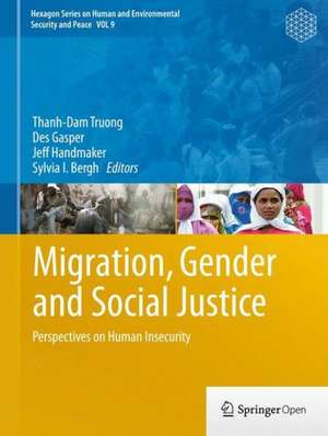 Migration, Gender and Social Justice: Perspectives on Human Insecurity de Thanh-Dam Truong