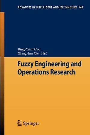 Fuzzy Engineering and Operations Research de Bing-Yuan Cao