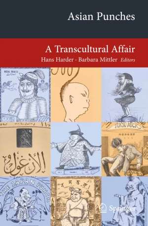 Asian Punches: A Transcultural Affair de Hans Harder