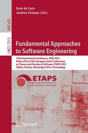 Fundamental Approaches to Software Engineering: 15th International Conference, FASE 2012, Held as Part of the European Joint Conferences on Theory and Practice of Software, ETAPS 2012, Tallinn, Estonia, March 24 - April 1, 2012, Proceedings de Juan de Lara