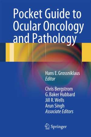 Pocket Guide to Ocular Oncology and Pathology de Hans Grossniklaus