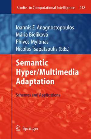 Semantic Hyper/Multimedia Adaptation: Schemes and Applications de Ioannis E. Anagnostopoulos