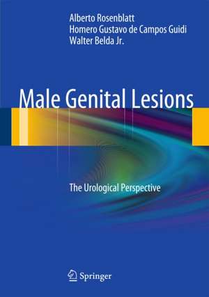 Male Genital Lesions: The Urological Perspective de Alberto Rosenblatt