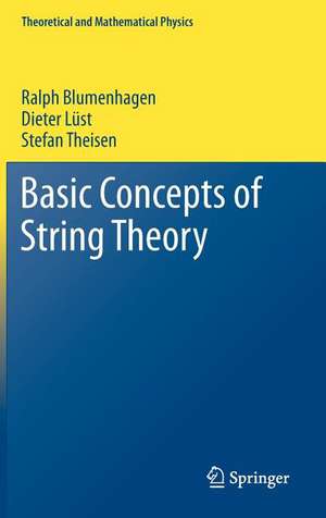 Basic Concepts of String Theory de Ralph Blumenhagen