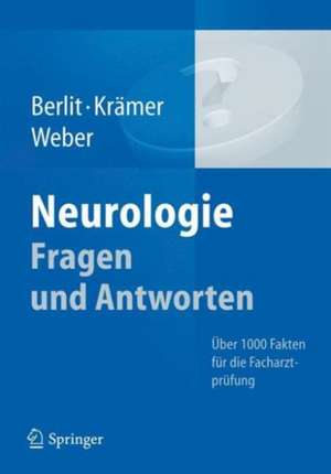 Neurologie Fragen und Antworten: Über 1000 Fakten für die Facharztprüfung de Peter Berlit