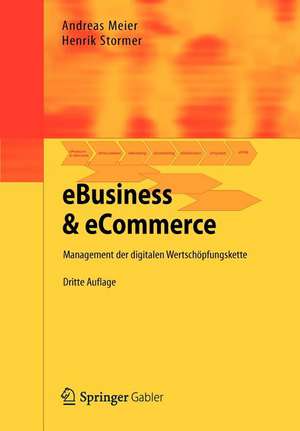 eBusiness & eCommerce: Management der digitalen Wertschöpfungskette de Andreas Meier